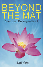 Kali Om Beyond the Mat Front Cover 150