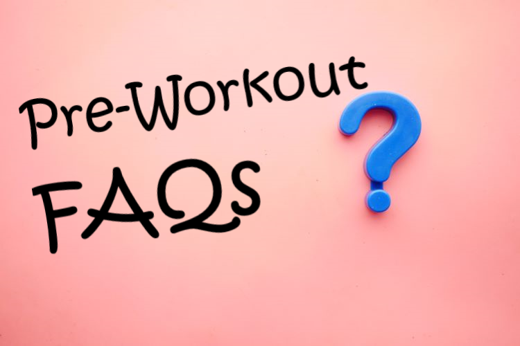 preworkout faq